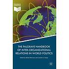 Palgrave Handbook of Inter-Organizational Relations in World Politics Engelska Hardback