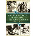 Understanding Jonestown and Peoples Temple Engelska Hardback