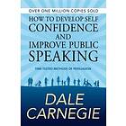 How to Develop Self Confidence and Improve Public Speaking Engelska EBook