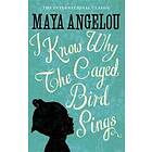 I Know Why The Caged Bird Sings Engelska Paperback / softback