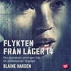 Flykten från läger 14 : den dramatiska rymningen ett nordkoreanskt fångläger Svenska AudioDownload