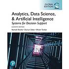 Systems for Analytics, Data Science, & Artificial Intelligence: Decision Support, Global Edition Engelska EBook