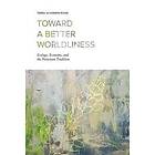 Toward a Better Worldliness Engelska Hardback