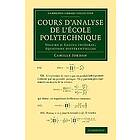 Cours d'analyse de l'ecole polytechnique: Volume 3, Calcul intgral; quations diffrentielles Franska Paperback