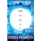 How High We Go in the Dark Engelska Paperback / softback