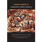 Colonial Genocide in Indigenous North America Engelska Hardback