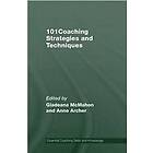 101 Coaching Strategies and Techniques Engelska Hardback