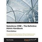 Salesforce CRM The Definitive Admin Handbook Third Edition Engelska Paperback / softback