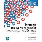 Strategic Brand Management: Building, Measuring, and Managing Equity, Global Edition Engelska EBook