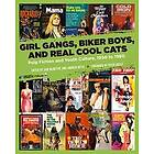 Girl Gangs, Biker Boys, And Real Cool Cats Engelska Paperback / softback