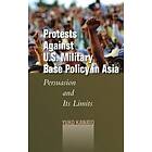 Protests Against U.S. Military Base Policy in Asia Engelska Hardback