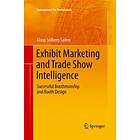 Exhibit Marketing and Trade Show Intelligence Engelska Paperback / softback