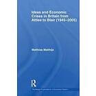 Ideas and Economic Crises in Britain from Attlee to Blair (1945-2005) Engelska Paperback / softback