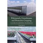 Polytunnels, Greenhouses and Protective Cropping Engelska EBook