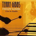 Gibbs Terry: Feelin' Good - Live In Studio CD