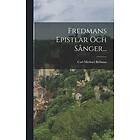 Fredmans Epistlar Och Sanger... Svenska Hardback