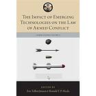 The Impact of Emerging Technologies on the Law Armed Conflict Engelska Hardback