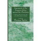 Arguments of the Emperor Julian against Christians Engelska Paperback / softback