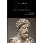 Stoic Six Pack: Meditations of Marcus Aurelius the Golden Sayings Fragments and Discourses Epictetus Letters from a Enchiridion Engelska Pap