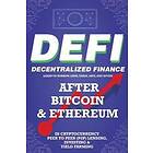 Decentralized Finance (DeFi) Learn to Borrow, Lend, Trade, Save, and Invest after Bitcoin &; Ethereum in Cryptocurrency Peer (P2P) Lending, 