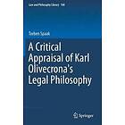 A Critical Appraisal of Karl Olivecrona's Legal Philosophy Engelska Hardback