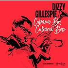 Dizzy Gillespie - Cubana Be, Bop LP