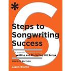 Six Steps to Songwriting Success, Revised Edition Engelska EBook