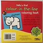 First My Colouring Book Baby's Colouring Book Colour in the line From 12 Months+