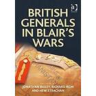 British Generals in Blair's Wars Engelska Hardback