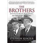 Brothers: John Foster Dulles, Allen and Their Secret World War Engelska EBook