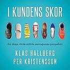 I kundens skor : Att skapa värde utifrån mottagarens perspektiv Svenska AudioDownload