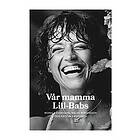 Vår mamma Lill-Babs Svenska EBook