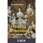 Hedvig Eleonora och hennes tid Svenska EBook