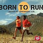 Born to run : jakten på löpningens själ Svenska AudioDownload