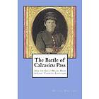 The Battle of Calcasieu Pass: And the Great Naval Raid on Lake Charles, Louisiana Engelska Trade Paper