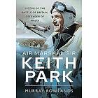 Air Marshal Sir Keith Park Engelska Hardback