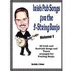 Irish Pub Songs For The 5-String Banjo Volume 1 Engelska Paperback / softback