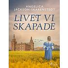 Livet vi skapade Svenska EBook