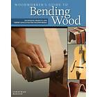 Woodworker's Guide to Bending Wood Engelska Paperback / softback