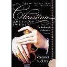 Christina, Queen of Sweden: The Restless Life a European Eccentric Engelska Trade Paper