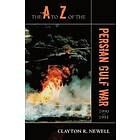 The A to Z of the Persian Gulf War 1990 1991 Engelska Paperback / softback