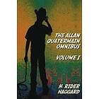 The Allan Quatermain Omnibus Volume I, Including the Following Novels (complete and Unabridged) King Solomon's Mines, Quatermain, Allan's Wi