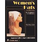 Women's Hats of the 20th Century: For Designers and Collectors Engelska Hardback