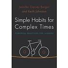 Simple Habits for Complex Times Engelska EBook