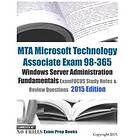 MTA Microsoft Technology Associate Exam 98-365 Windows Server Administration Fundamentals ExamFOCUS Study Notes & Review Questions 2015 Edit