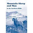 Mountain Sheep and Man in the Northern Wilds Engelska Paperback / softback