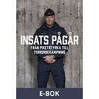 Insats pågår : från piketstyrka till terrorbekämpning Svenska EBook