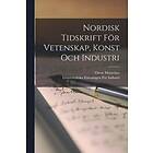 Nordisk Tidskrift Foer Vetenskap, Konst Och Industri Svenska Paperback / softback
