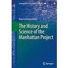 The History and Science of the Manhattan Project Engelska Paperback / softback