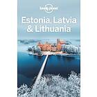 Lonely Planet Estonia, Latvia & Lithuania Engelska EBook